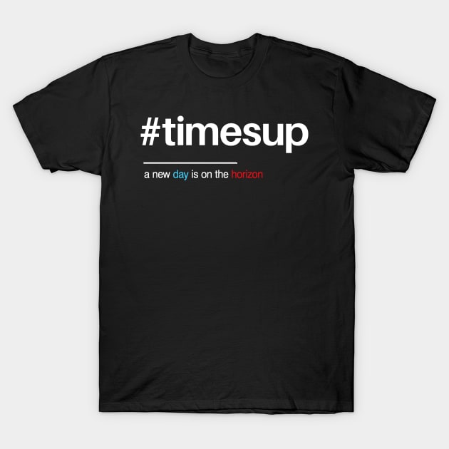 Time's Up Hashtag Shirt for Women's Rights T-Shirt by Boots